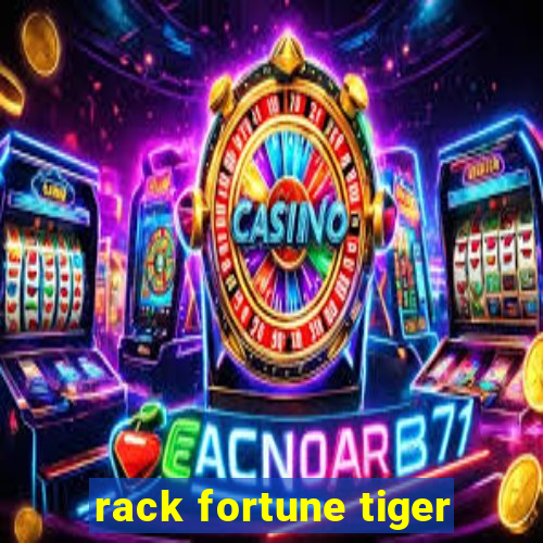 rack fortune tiger